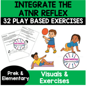 ATNR Reflex Integration Primitive Reflexes 32 exercises play skill OT SEL visual