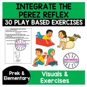 Perez Reflex Integration Primitive Reflexes exercises activities OT SEL visual
