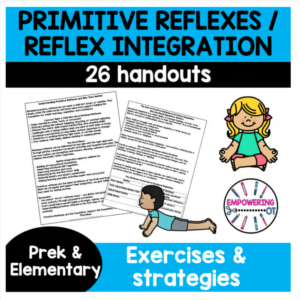 Reflex Integration Primitive Reflexes 26 handouts exercise play skills OT SEL