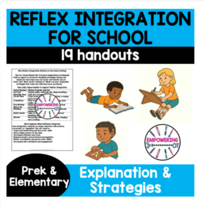Reflex Integration Primitive Reflexes SCHOOL handouts tips strategies OT SEL
