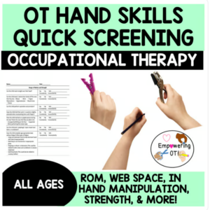 Occupational Therapy Hand Skills Quick Screen / Guided Data Collection School Based OT