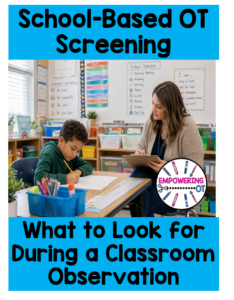 School-based occupational therapist completing a classroom observation during an OT screening